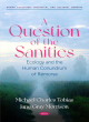 Image for A question of the sanities  : ecology and the human conundrum of remorse