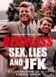 Image for Reckless  : sex, lies and JFK