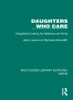Image for Daughters who care  : daughters caring for mothers at home