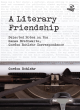 Image for A literary friendship  : selected notes on the Kamau Brathwaite, Gordon Rohlehr correspondence