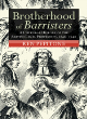 Image for Brotherhood of barristers  : a cultural history of the British legal profession, 1840-1940