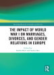 Image for The impact of World War I on marriages, divorces, and gender relations in Europe