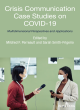 Image for Crisis communication case studies on COVID-19  : multidimensional perspectives and applications