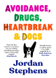 Image for Avoidance, drugs, heartbreak and dogs