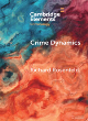 Image for Crime dynamics  : why crime rates change over time