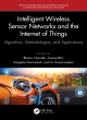 Image for Intelligent wireless sensor networks and the internet of things  : algorithms, methodologies, and applications