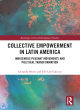 Image for Collective empowerment in Latin America  : indigenous peasant movements and political transformation