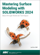 Image for Mastering Surface Modeling with SOLIDWORKS 2024