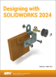 Image for Designing with SOLIDWORKS 2024
