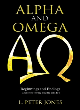 Image for Alpha and omega  : beginnings and endings - and some of the middle bits, too