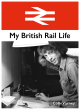 Image for My British Rail Life