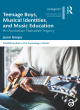 Image for Teenage boys, musical identities, and music education  : an australian narrative inquiry