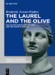 Image for The laurel and the olive  : collected essays on Archaic and Hellenistic poetry