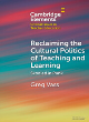 Image for Reclaiming the cultural politics of teaching and learning  : schooled in punk