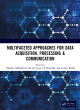 Image for Multifaceted approaches for data acquisition, processing &amp; communication