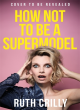 Image for How not to be a supermodel