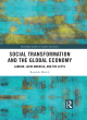 Image for Social transformation and the global economy  : labour, Latin America and the Lefts