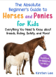 Image for The Best Beginner&#39;s Guide to Horses and Ponies for Kids