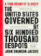 Image for The United States Governed by Six Hundred Thousand Despots