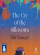 Image for The cry of the silkworm