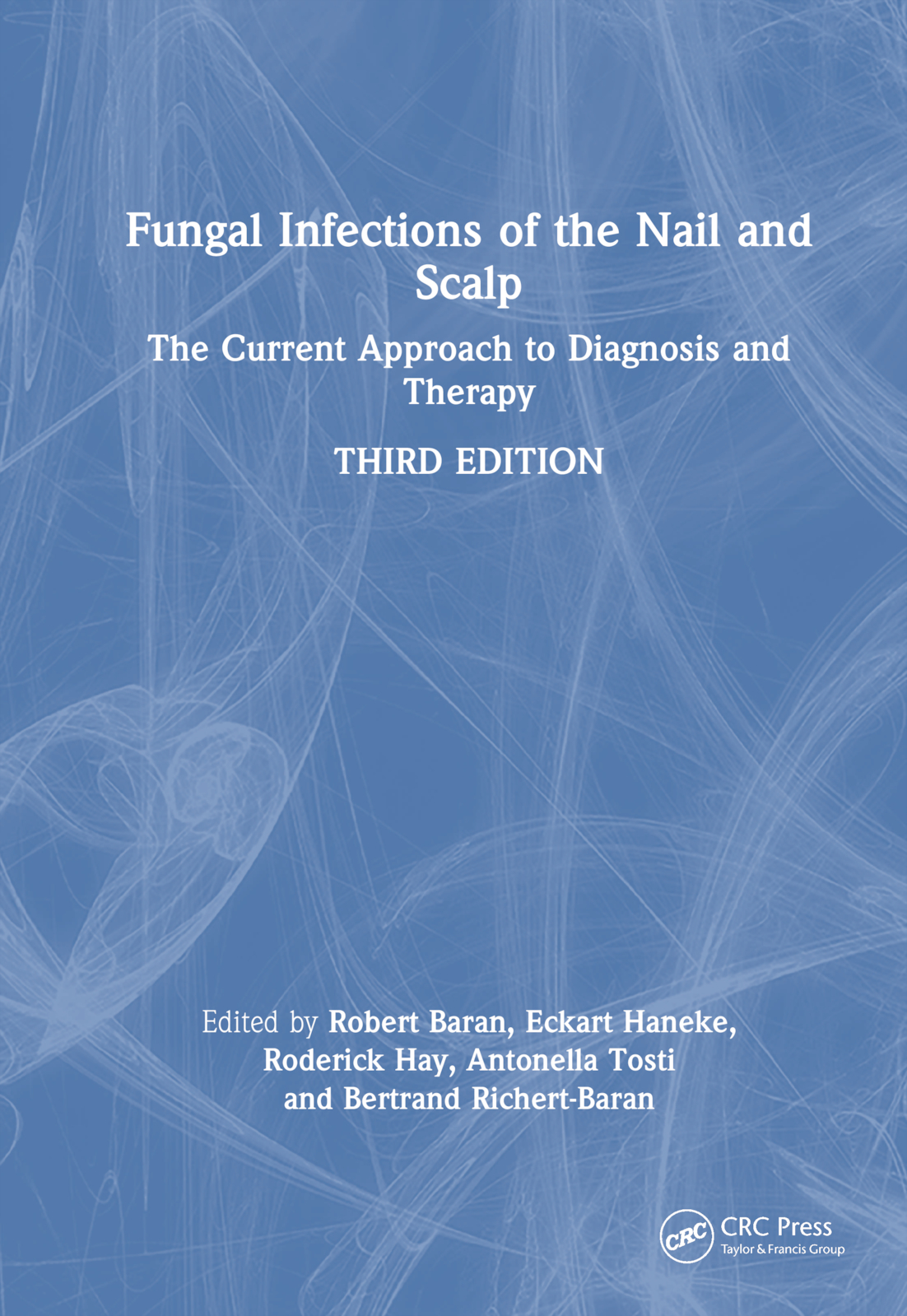 Fungal Infections of the Nail and Scalp: The Current Approach to ...