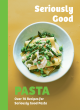 Image for Seriously Good Pasta