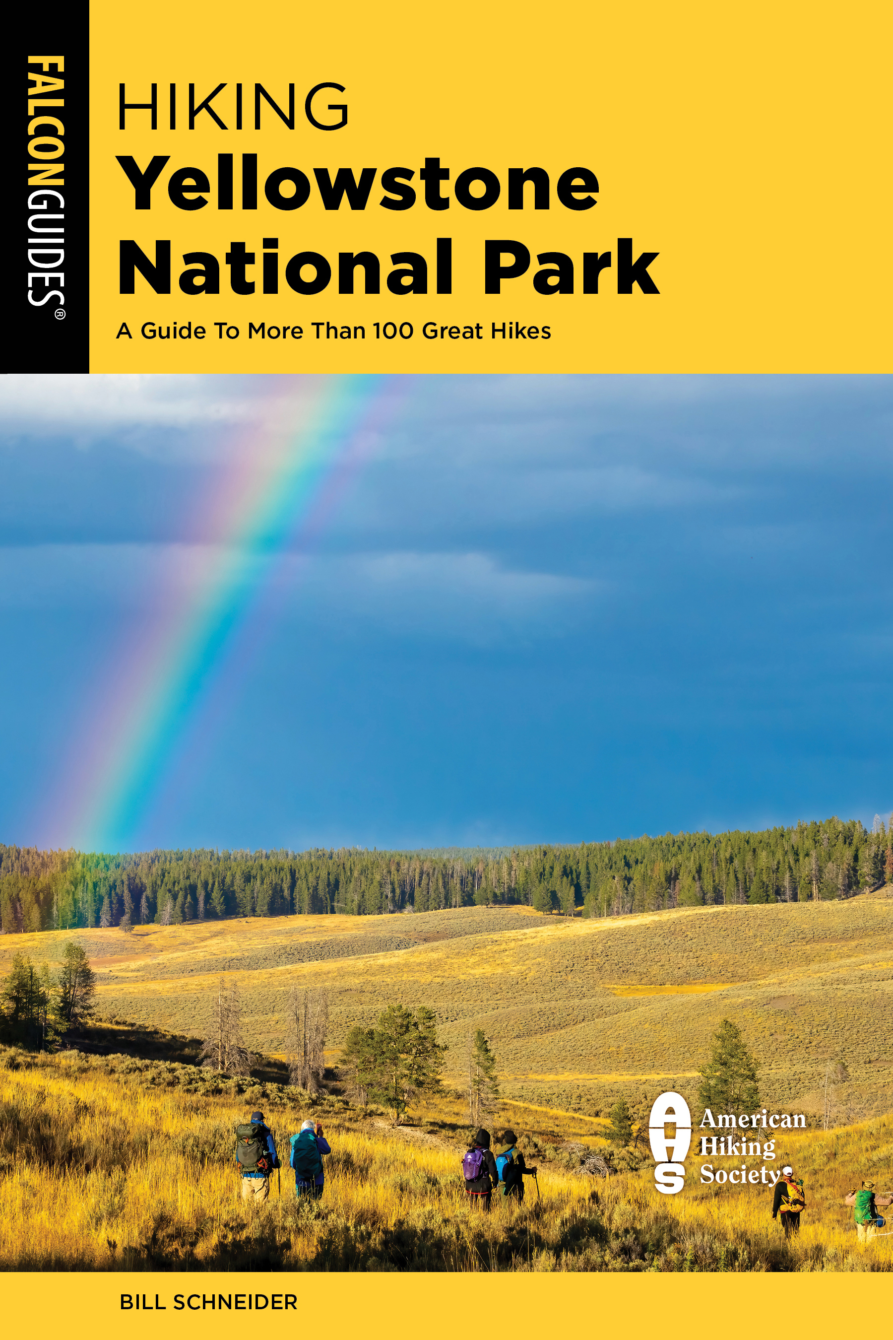 Hiking Yellowstone National Park: A Guide to More Than 100 Great Hikes ...