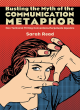 Image for Busting the Myth of the Communication Metaphor