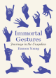 Image for Immortal Gestures