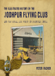 Image for The Illustrated History of the Jodhpur Flying Club
