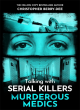 Image for Talking with Serial Killers: Murderous Medics