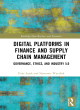 Image for Digital Platforms in Finance and Supply Chain Management
