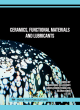 Image for Ceramics, Functional Materials and Lubricants