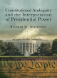 Image for Constitutional Ambiguity and the Interpretation of Presidential Power