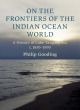 Image for On the Frontiers of the Indian Ocean World
