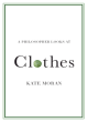 Image for A Philosopher Looks at Clothes