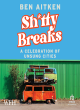 Image for Shitty breaks  : a celebration of unsung cities