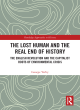 Image for The Lost Human and the Real End of History