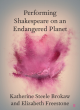 Image for Performing Shakespeare on an Endangered Planet