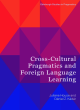 Image for Cross-Cultural Pragmatics and Foreign Language Learning