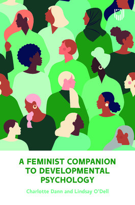 A Feminist Companion to Developmental Psychology - Dann, Charlotte