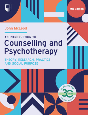 jacket image of title: An Introduction to Counselling and Psychotherapy: Theory, Research, Practice and Social Purpose - McLeod, John