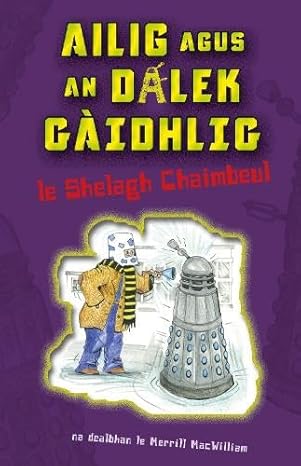 Image for Ailig agus an Dalek Gaidhlig