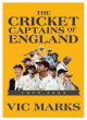 Image for Cricket Captains of England 1979 - 2025