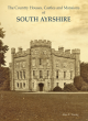 Image for The Country Houses, Castles and Mansions of South Ayrshire