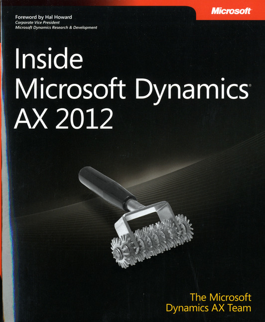 Inside Microsoft Dynamics AX 2012 by Sherman, Margaret (9780735667105 ...