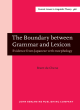Image for The Boundary between Grammar and Lexicon