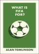 Image for What Is FIFA For?