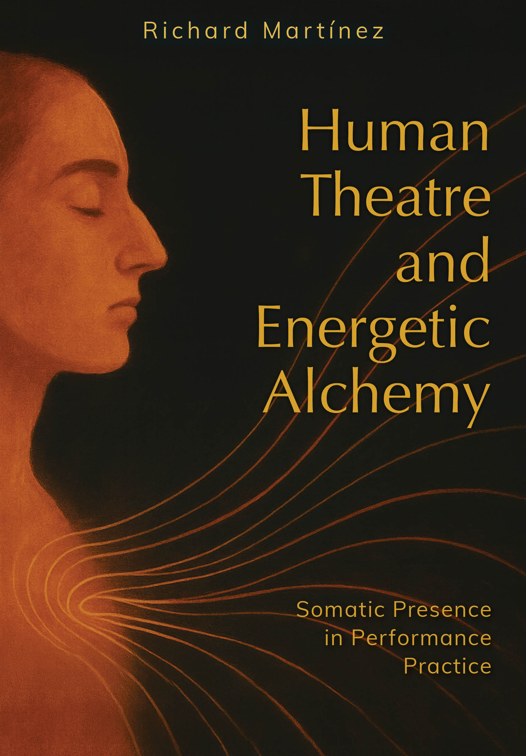 Image for Human Theatre and Energetic Alchemy