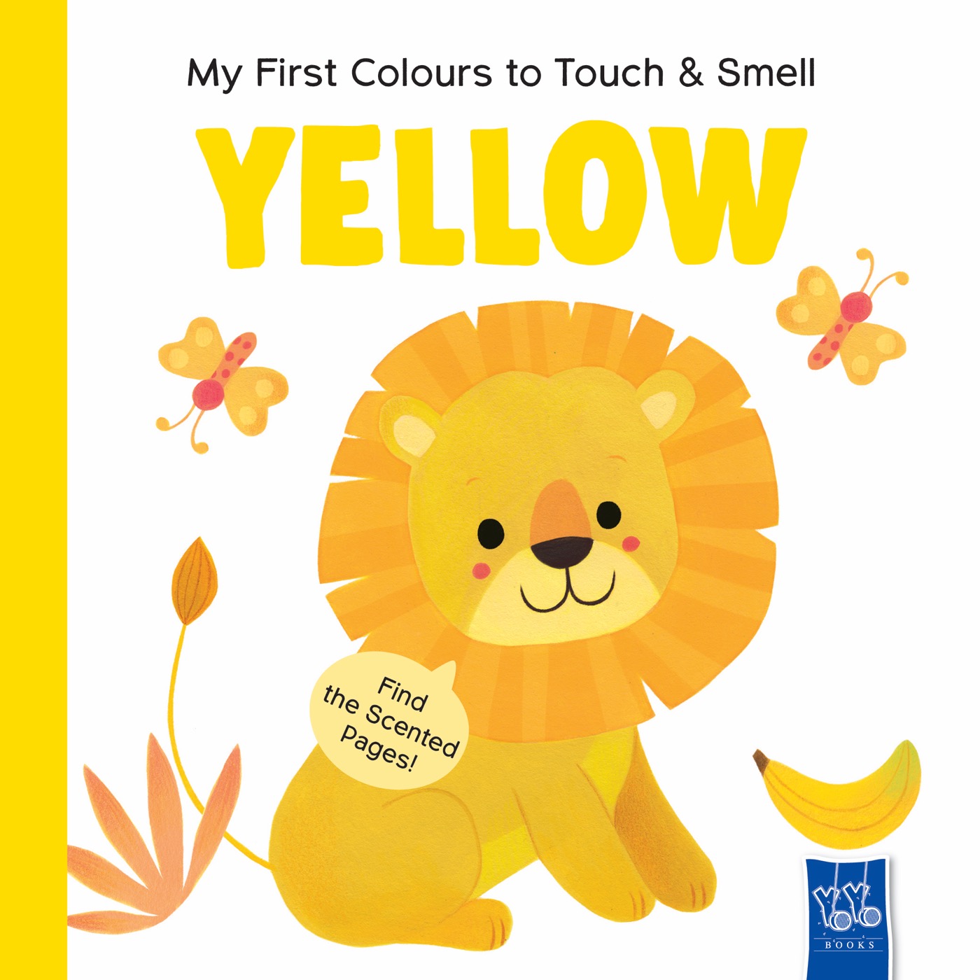 Image for Yellow (My First Colours to Touch & Smell)